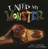 Amanda Noll - I Need My Monster, Inbunden