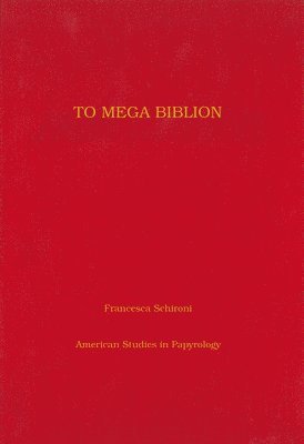 Francesca Schironi - To Mega Biblion, Inbunden