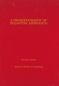 bokomslag Prosopography of Byzantine Aphrodito