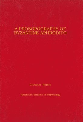 bokomslag Prosopography of Byzantine Aphrodito