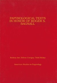 bokomslag Papyrological Texts in Honor of Roger S. Bagnall
