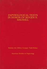 bokomslag Papyrological Texts in Honor of Roger S. Bagnall