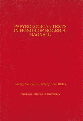 Papyrological Texts in Honor of Roger S. Bagnall 1