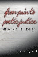 From Pain to Poetic Justice: Reflections in Poetry 1