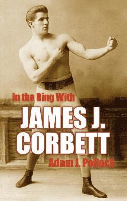 In the Ring With James J. Corbett