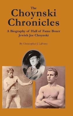 Christopher J. LaForce, Christopher J. Laforce - Choynski Chronicles, Inbunden