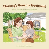 bokomslag Mommy's Gone to Treatment