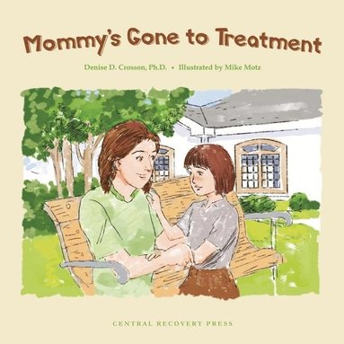 bokomslag Mommy's Gone to Treatment