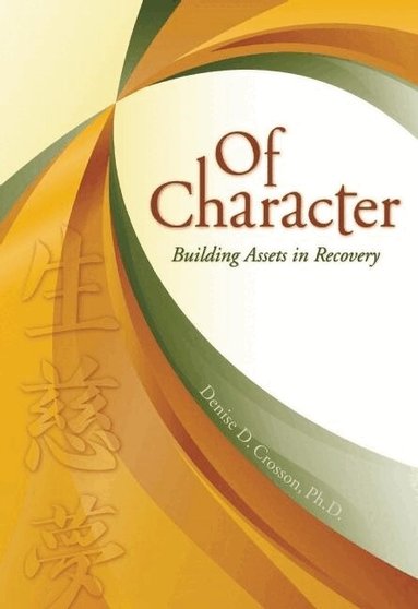 Denise D. Crosson - Of Character: Building Assets in Recovery, Häftad