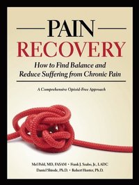 bokomslag Pain Recovery: How To Find Balance & Reduce Suffering From Chronic Pain