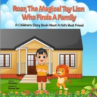 bokomslag Roar, The Magical Toy Lion Who Finds A Family