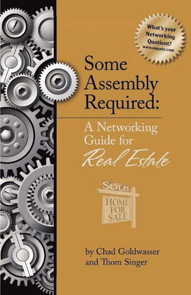 Chad Goldwasser, Thom Singer, Leslie Morris - Some Assembly Required for Real Estate, Häftad