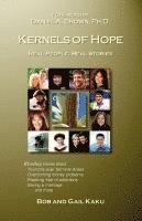 Bob Kaku, Gail Kaku, Etal - Kernels of Hope, Häftad