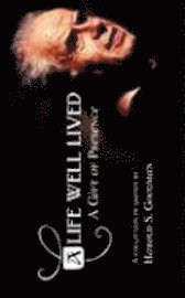 Harold Goodman, Mariner Publishing - A Life Well Lived: A Gift of Presence, Häftad