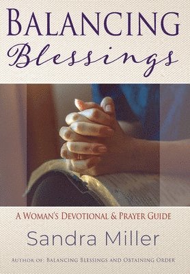 Balancing Blessings: A Woman's Devotional and Prayer Guide