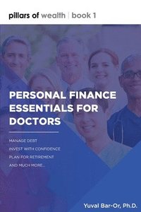 bokomslag Personal Finance Essentials for Doctors