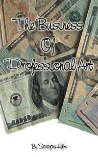 bokomslag The Business of Professional Art