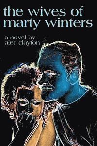 bokomslag The Wives Of Marty Winters