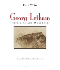 bokomslag Georg Letham: Physician and Murderer