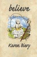 Karen Biery - believe, Inbunden. Tillgänglighet: Lägg i varukorg