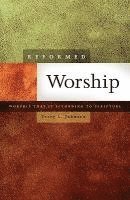 bokomslag Reformed Worship: Worship That Is According to Scripture