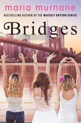Bridges: A Daphne White Novel 1