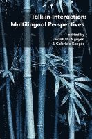 Hanh Thi Nguyen, Gabriele Kasper - Talk-In-Interaction: Multilingual Perspectives, Häftad