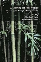 L2 Learning as Social Practice: Conversation-Analytic Perspectives 1