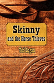 bokomslag Skinny and the Horse Thieves