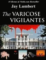 The Varicose Vigilantes Large Print 1