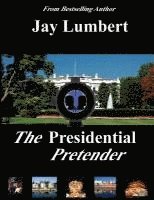 The Presidential Pretender 1