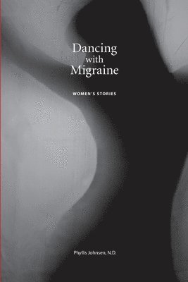 Dancing with Migraine: Women's Stories 1