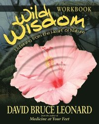 bokomslag Wild Wisdom Workbook: Listening From the Heart of Nature