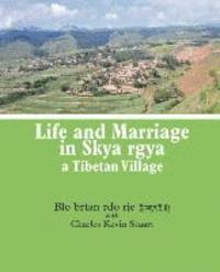 bokomslag Life and Marriage in Skya rgya, a Tibetan Village