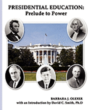bokomslag Presidential Education: Prelude To Power
