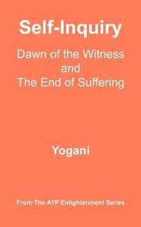 bokomslag Self-Inquiry - Dawn of the Witness and the End of Suffering