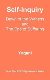 bokomslag Self-Inquiry - Dawn of the Witness and the End of Suffering