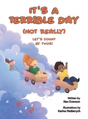 It's a Terrible Day (Not Really) 1