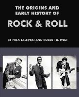 bokomslag The Origins and Early History of Rock & Roll