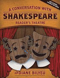 Diane Bilyeu - A Conversation With Shakespeare - Reader's Theatre, Häftad