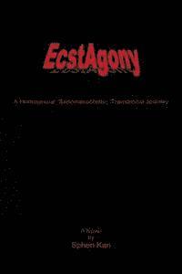 bokomslag EcstAgony: A Homosexual, Sadomasochistic, Transitional Journey
