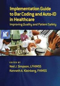 bokomslag Implementation Guide to Bar Coding and Auto-ID in Healthcare