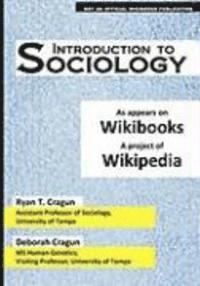 bokomslag Introduction to Sociology: as appears on Wikibooks, a project of Wikipedia