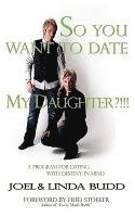 So You Want to Date My Daughter?!!! 1