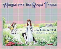 bokomslag Abigail and the Royal Thread