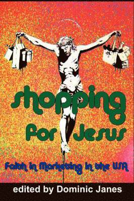 Dominic Janes - Shopping for Jesus, Häftad