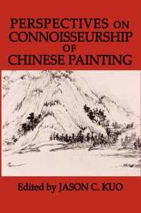 bokomslag Perspectives on Connoisseurship of Chinese Painting