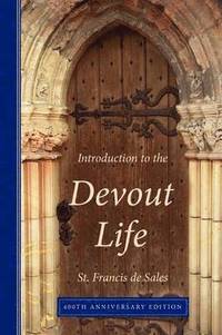 bokomslag Introduction to the Devout Life, 400th Anniversary Edition