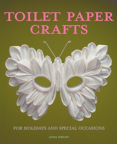 bokomslag Toilet Paper Crafts for Holidays and Special Occasions
