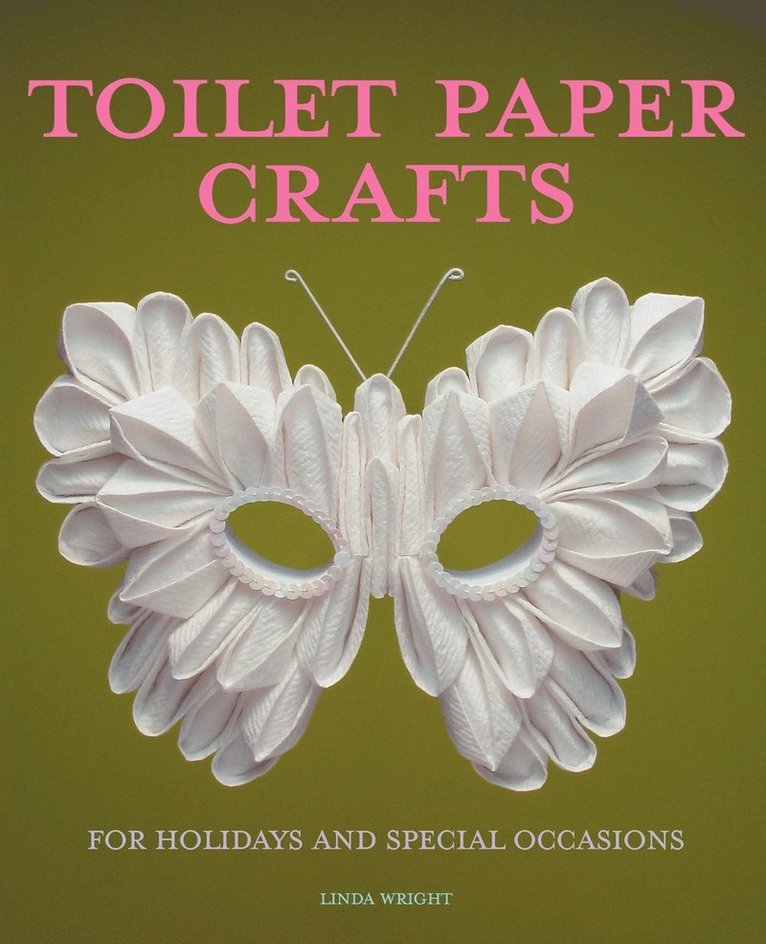 Linda Wright - Toilet Paper Crafts for Holidays and Special Occasions, Häftad